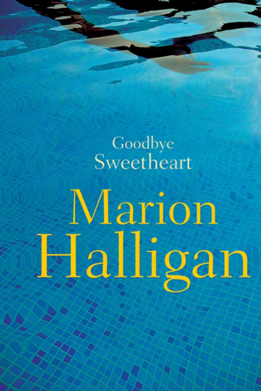 Judith Armstrong reviews Goodbye Sweetheart by Marion Halligan