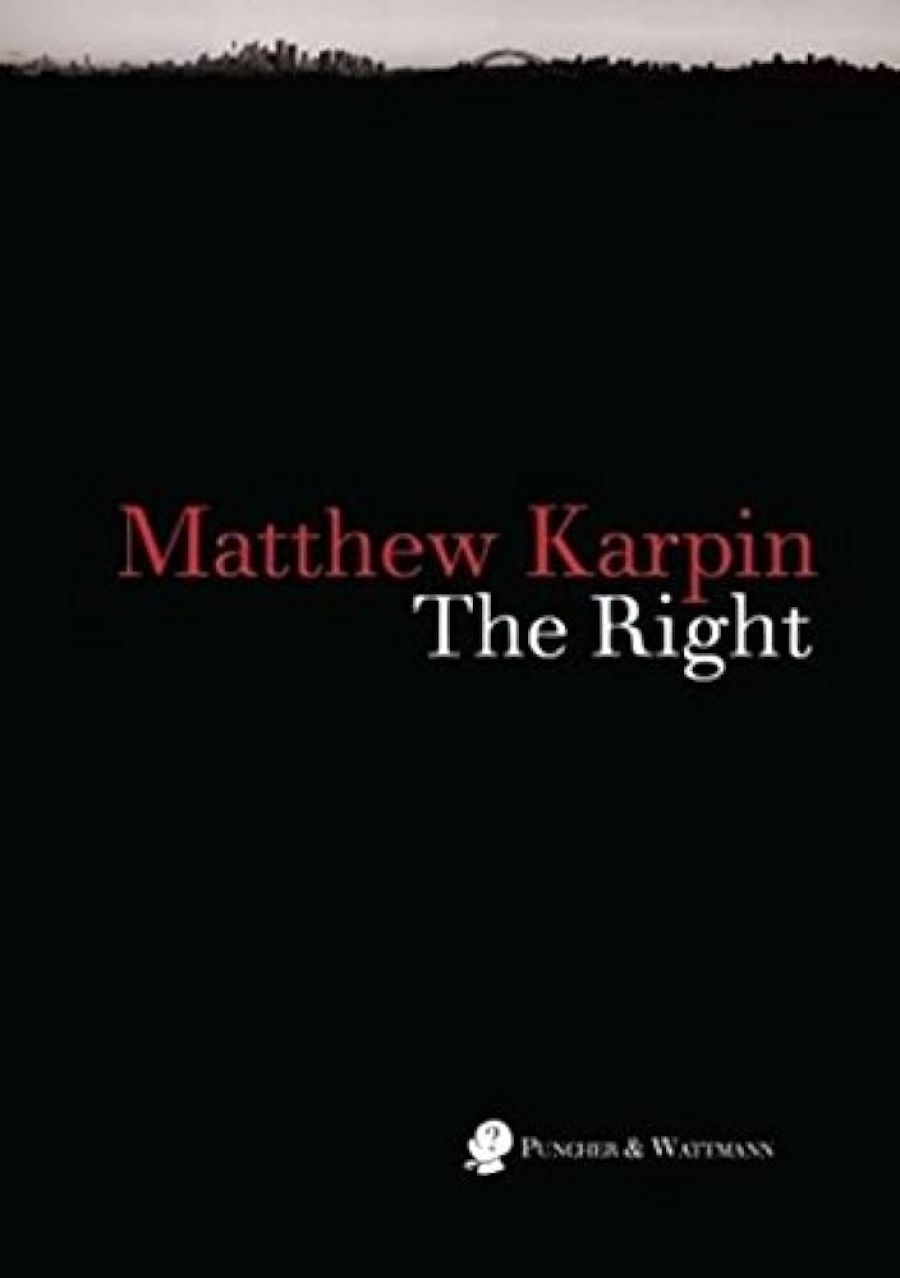 Jeffrey Poacher reviews The Right by Matthew Karpin