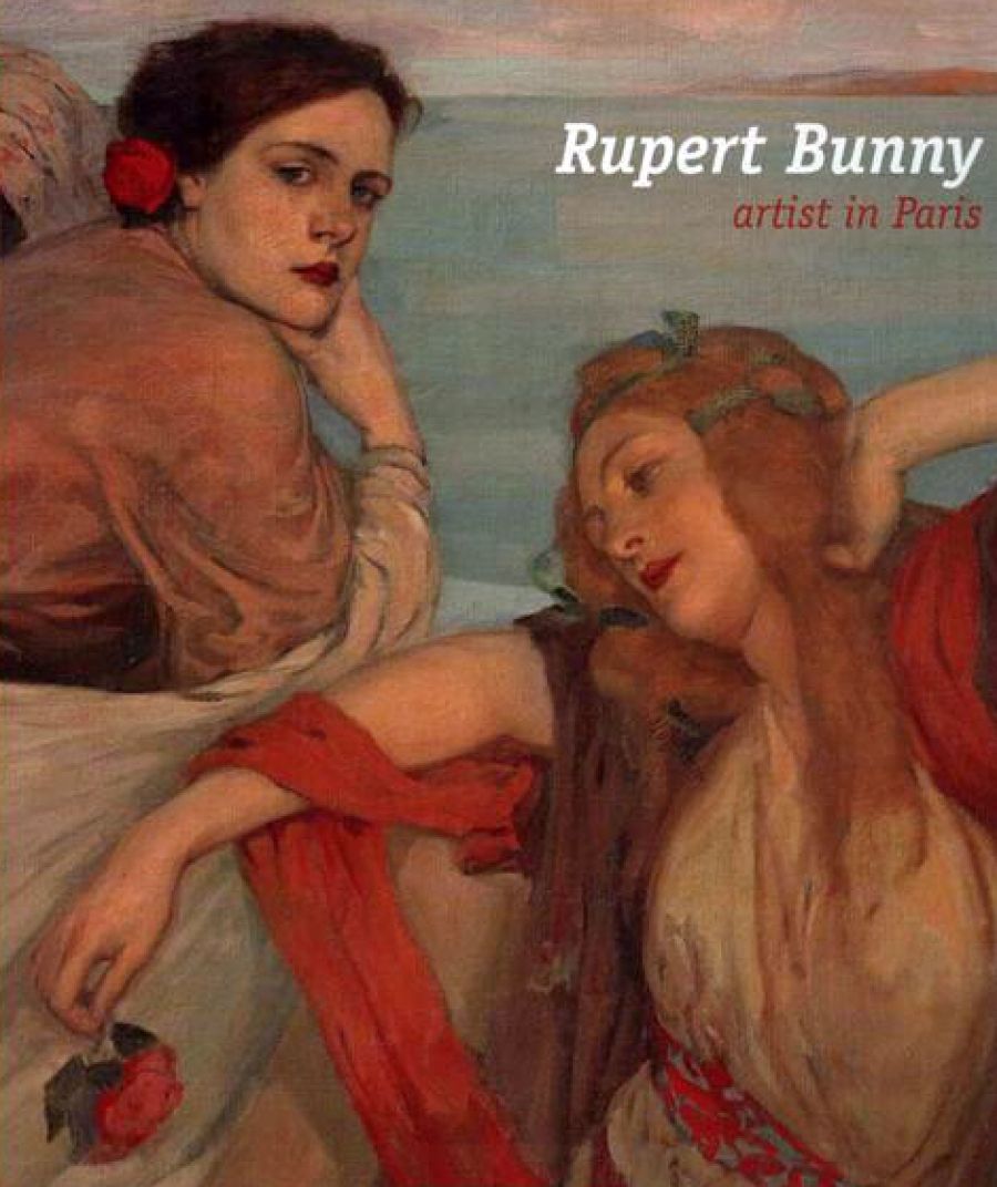 Jane Clark reviews Rupert Bunny: Artist in Paris by Deborah Edwards, with Denise Mimmocchi, David Thomas and Anne Gérard
