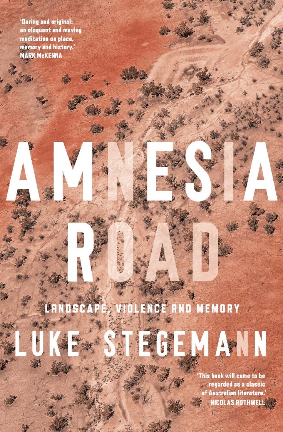Ashley Kalagian Blunt reviews Amnesia Road: Landscape, violence and memory by Luke Stegemann
