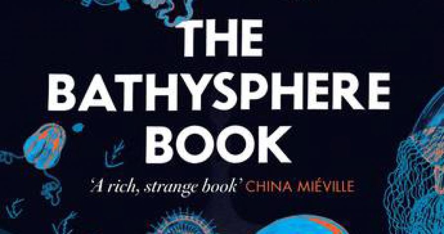 Killian Quigley reviews The Bathysphere Book: Effects of the luminous ocean depths by Brad Fox