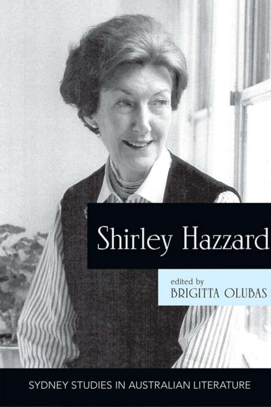 Brenda Walker reviews Shirley Hazzard edited by Brigitta Olubas