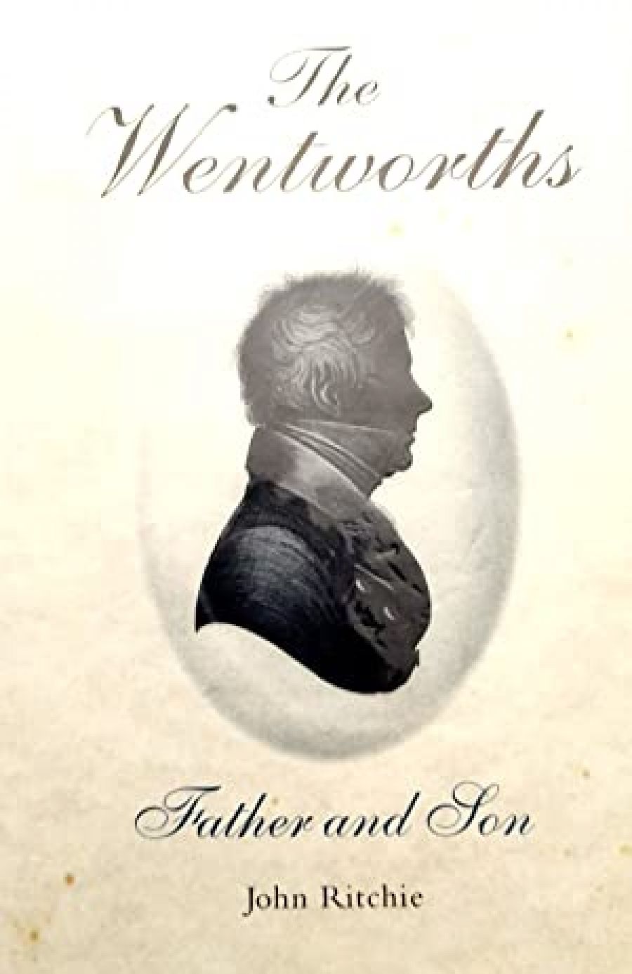 Geoffrey Bolton reviews The Wentworths: Father and Son by John Ritchie