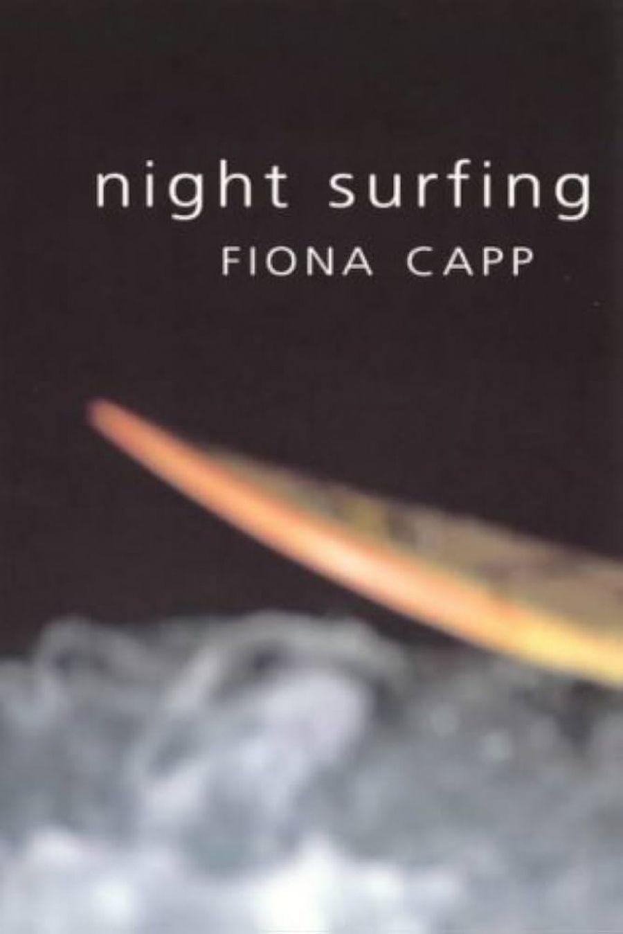 Katharine England reviews ‘Night Surfing’ by Fiona Capp and ‘Dirt’ by Catherine Ford