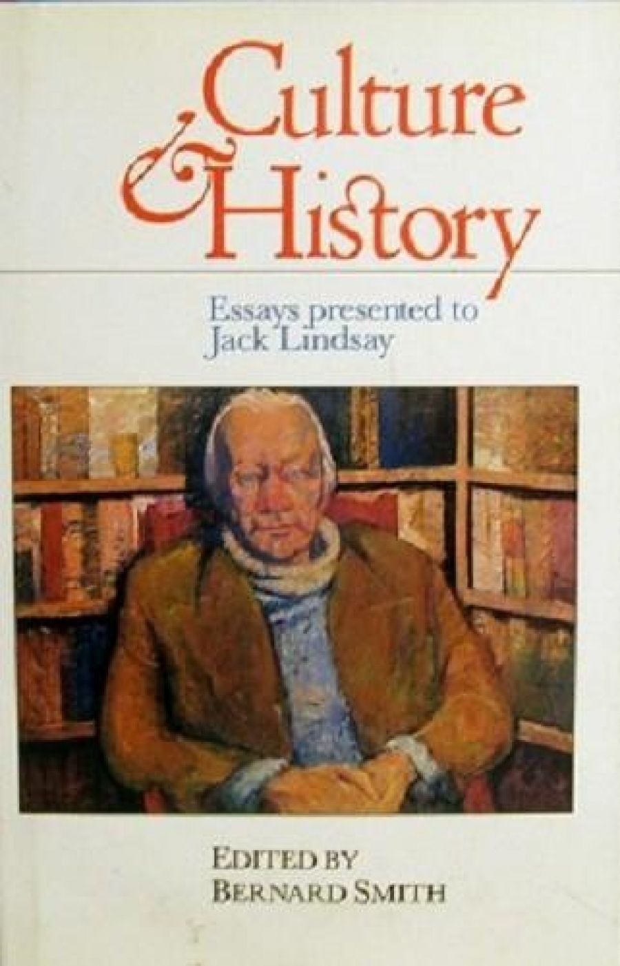 J.C. Doyle reviews Culture and History Essays Presented to Jack Lindsay edited by Bernard Smith
