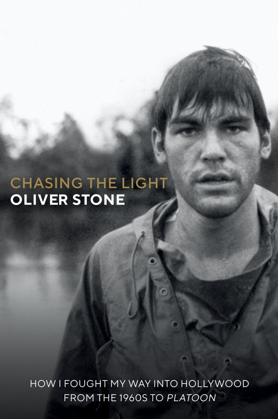 Aaron Nyerges reviews Chasing the Light: How I fought my way into Hollywood: From the 1960s to Platoon by Oliver Stone