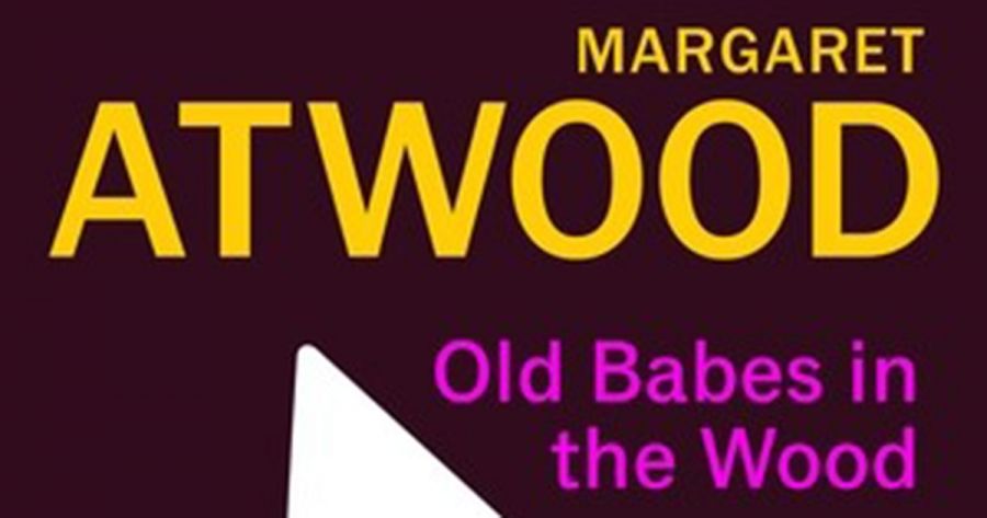 Sascha Morrell reviews Old Babes in the Wood: Stories by Margaret Atwood