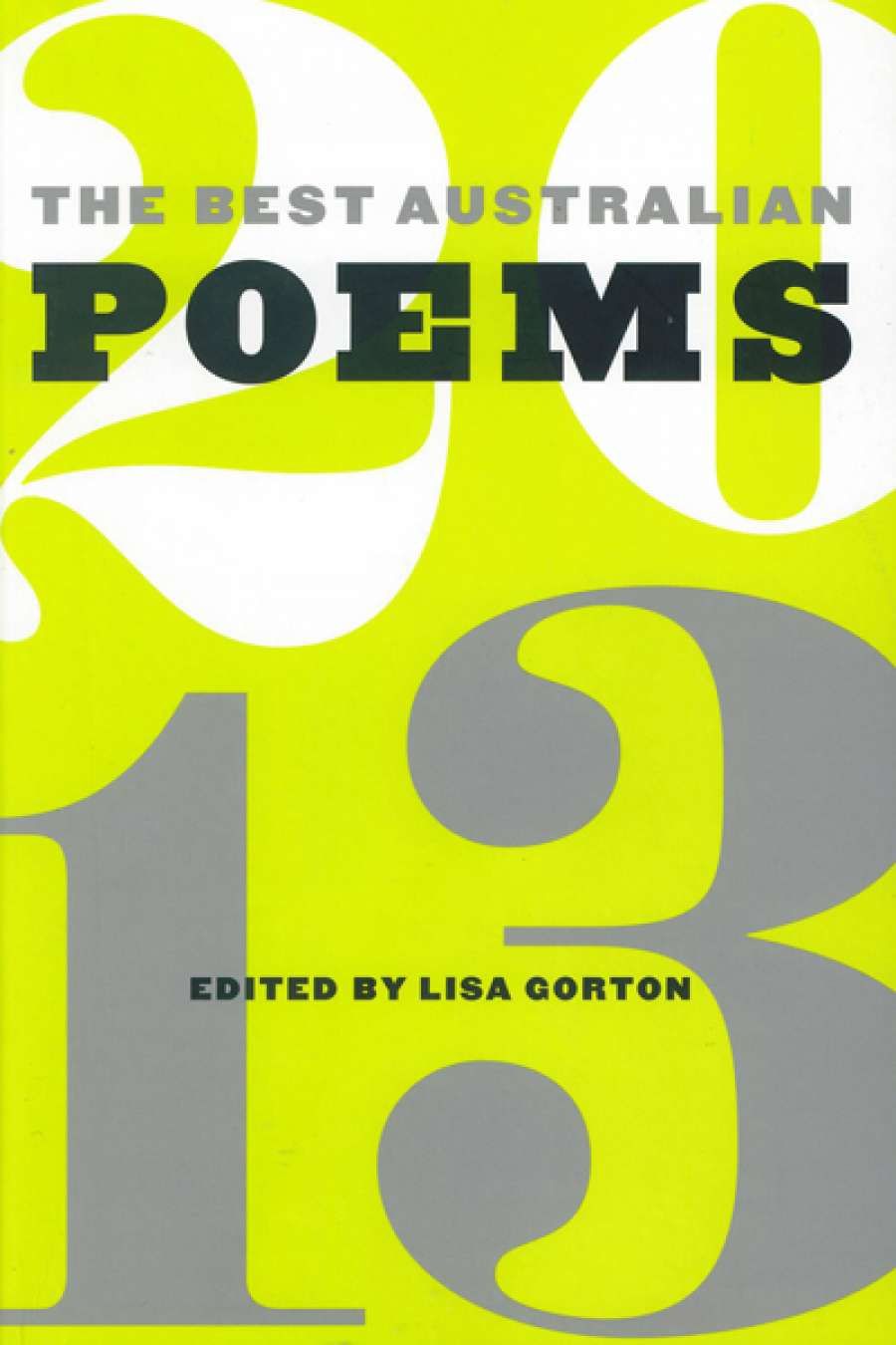 Peter Kenneally reviews The Best Australian Poems 2013 edited by Lisa Gorton