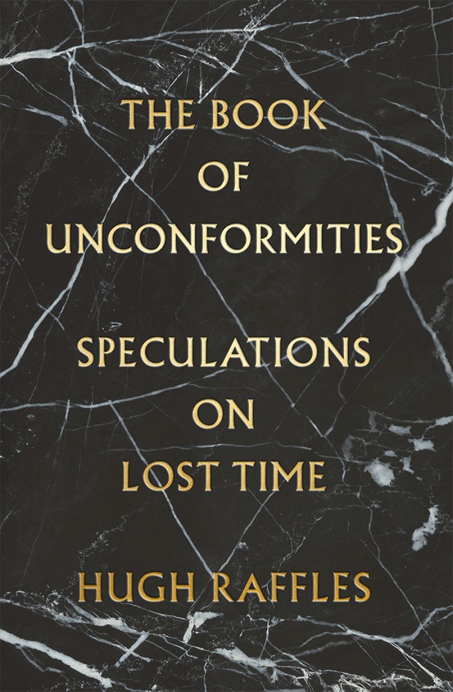 Dan Dixon reviews The Book of Unconformities: Speculations on lost time by Hugh Raffles