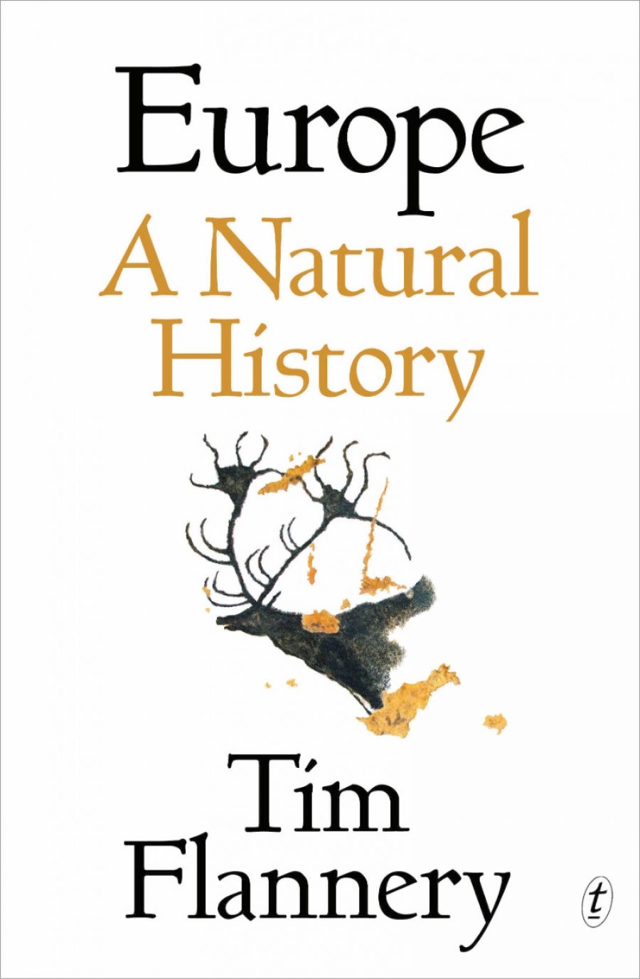 David Garrioch reviews Europe: A Natural History by Tim Flannery