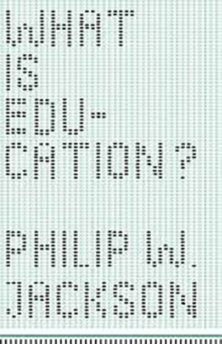 Simon Marginson reviews What is Education? by Philip W. Jackson