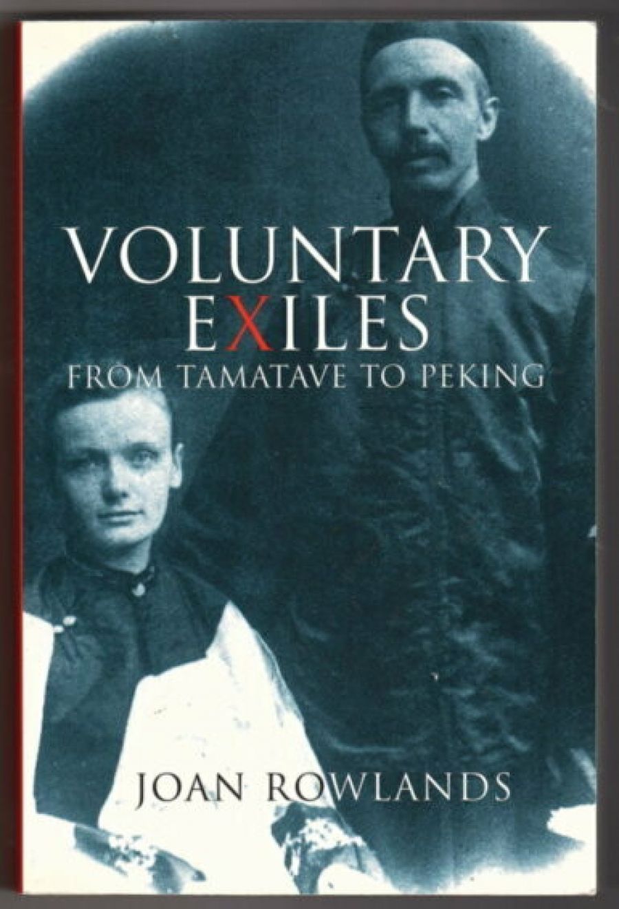 Madeleine Byrne reviews Voluntary Exiles: From Tamatave to Peking by Joan Rowlands