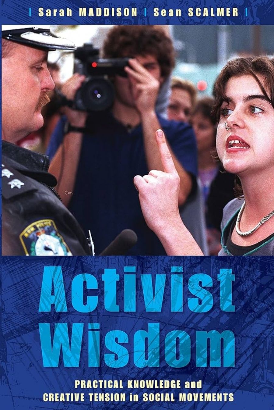 Jay Thompson reviews Activist Wisdom: Practical Knowledge and Creative Tension in Social Movements by Sarah Maddison and Sean Scalmer