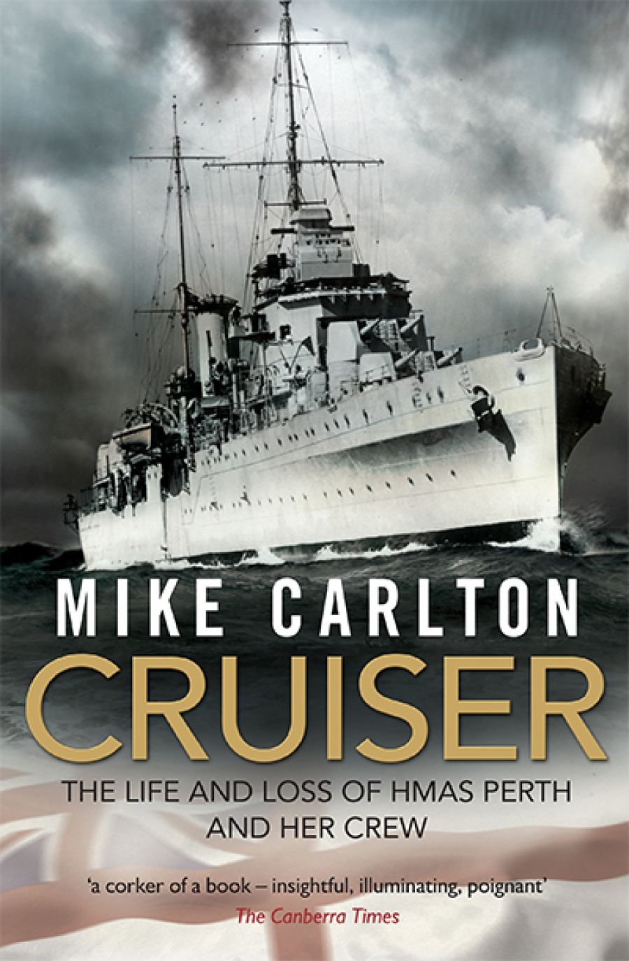 Geoffrey Blainey reviews Cruiser: The life and loss of HMAS Perth and her crew by Mike Carlton