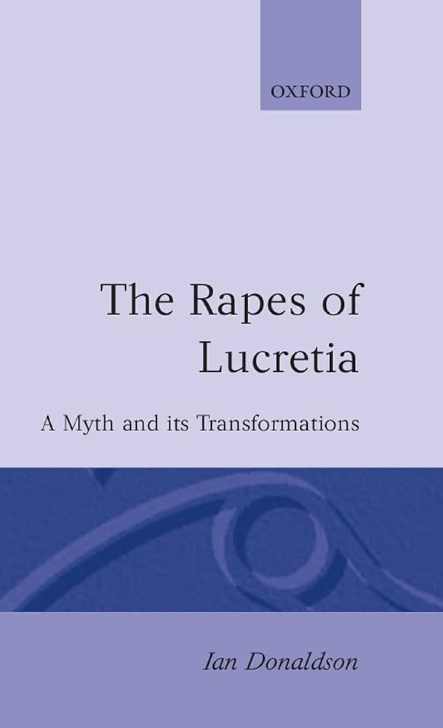 Dennis Pryor reviews ‘The Rapes of Lucretia’ by Ian Donaldson