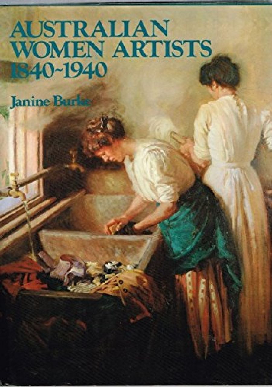 Mary Eagle reviews Australian Women Artists, 1840–1940 by Janine Burke