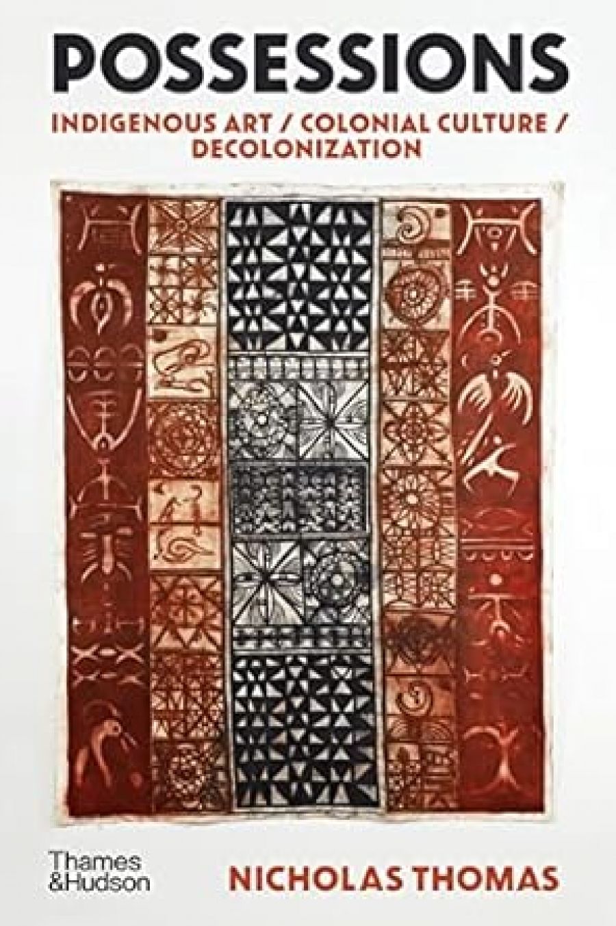 Bronwen Douglas reviews Possessions: Indigenous Art/Colonial Culture by Nicholas Thomas