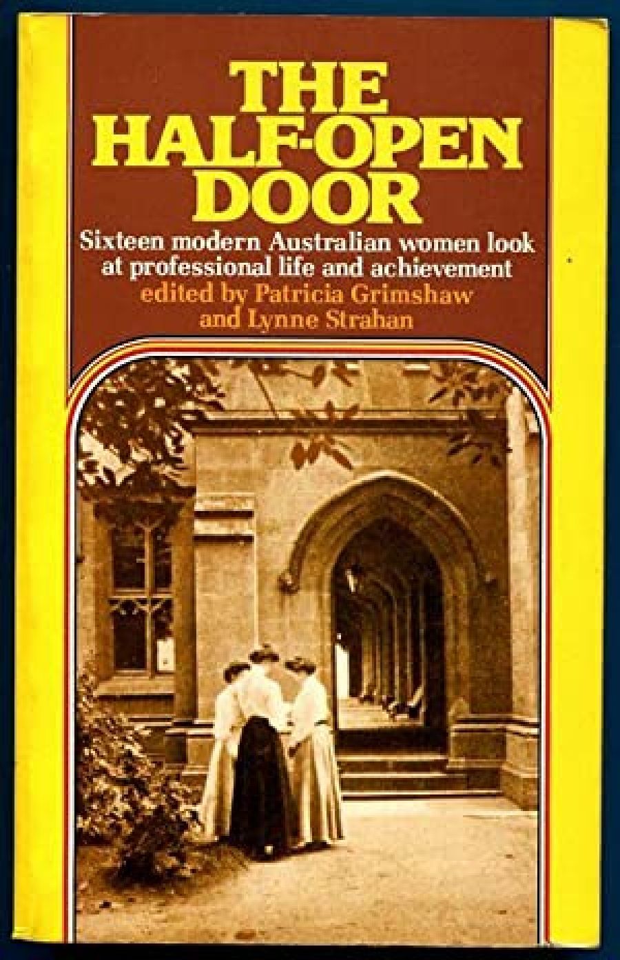 Delys Bird and Barbara Milech reviews The Half-Open Door edited by Patricia Grimshaw and Lynne Strahan