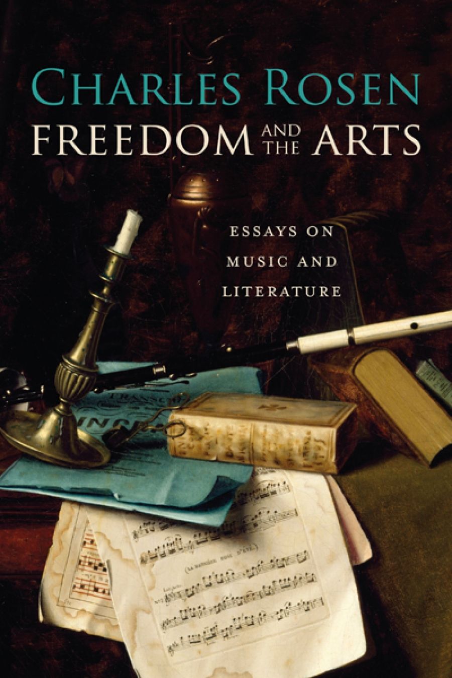 Michael Morley reviews Freedom and the Arts: Essays on Music and Literature by Charles Rosen