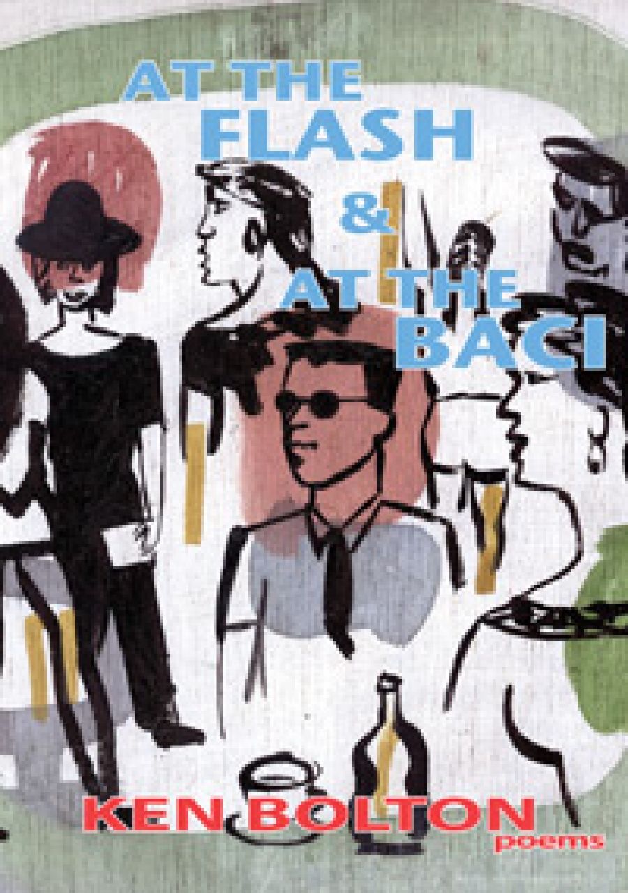 Lyn McCredden reviews ‘At the Flash & At the Baci’ by Ken Bolton