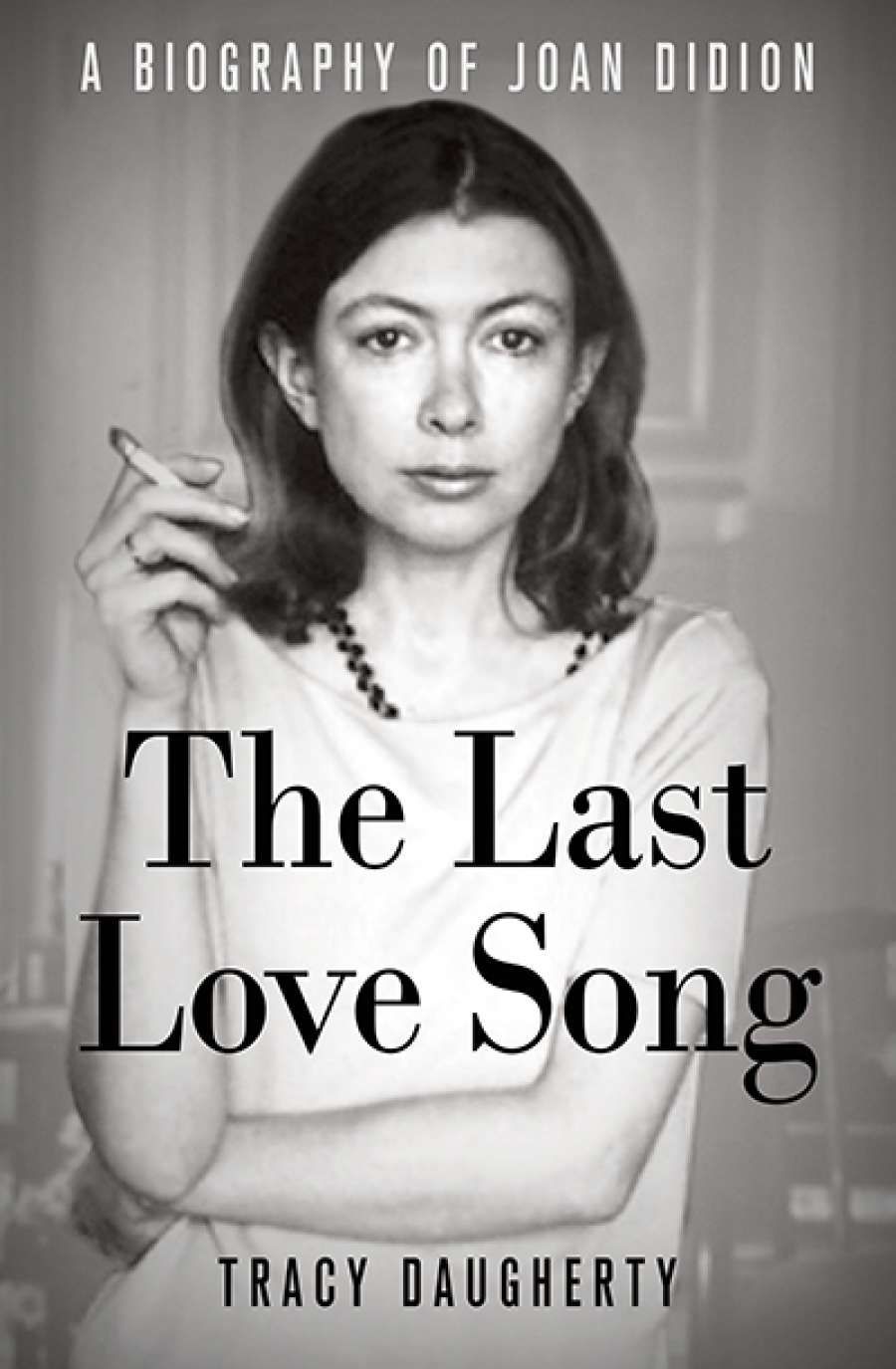 Kevin Rabalais reviews The Last Love Song: A biography of Joan Didion by Tracy Daugherty