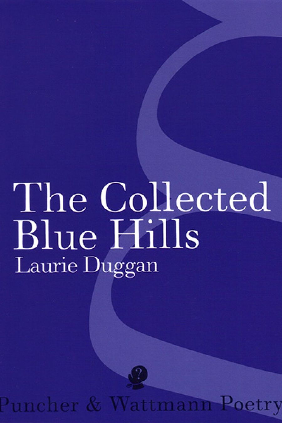David McCooey reviews The Collected Blue Hills by Laurie Duggan