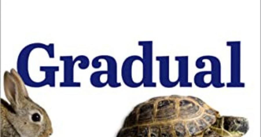 Glyn Davis reviews Gradual: The case for incremental change in a radical age by Greg Berman and Aubrey Fox