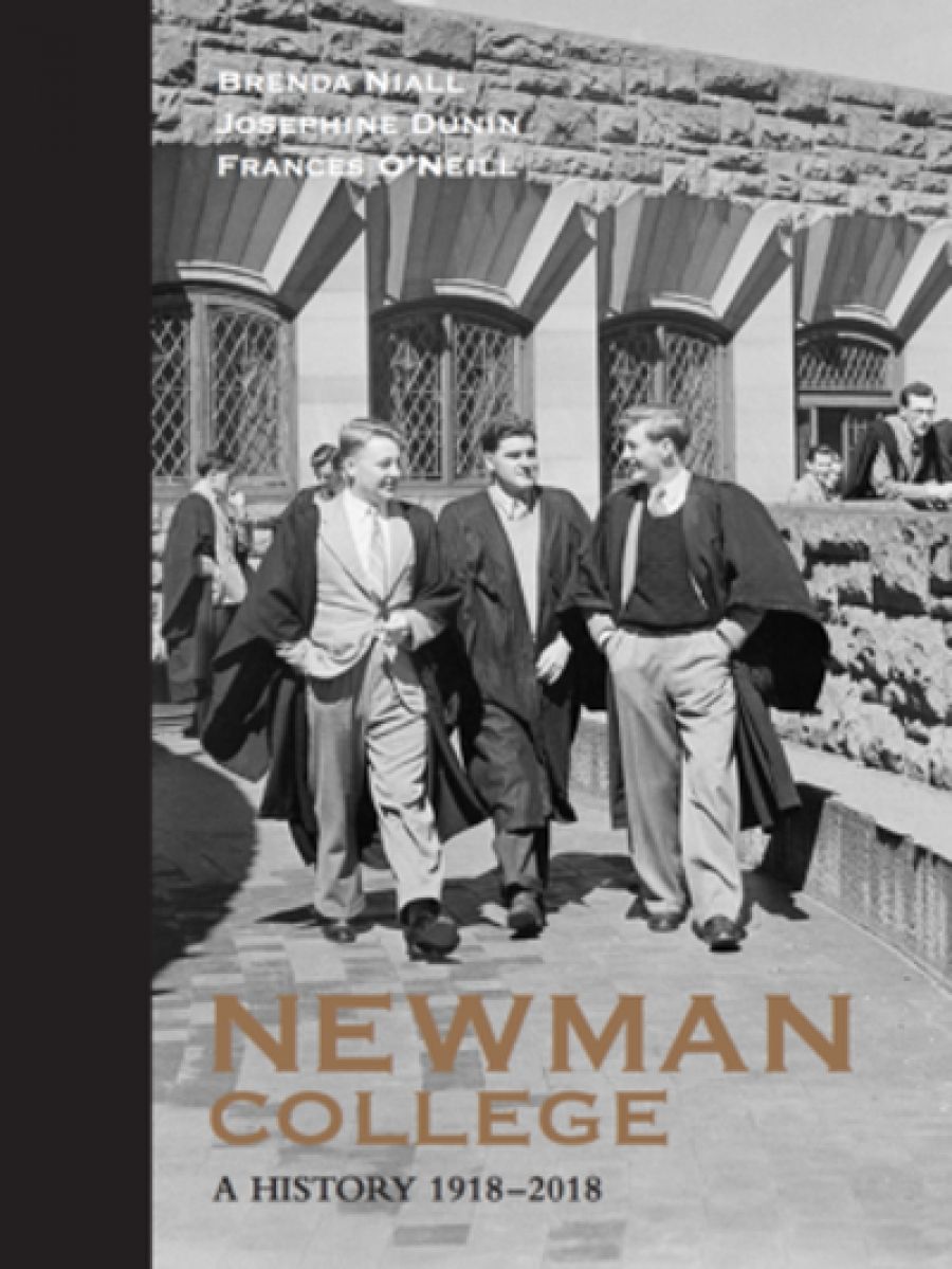 Barney Zwartz reviews Newman College: A history 1918–2018 by Brenda Niall, Josephine Dunin, and Frances O’Neill