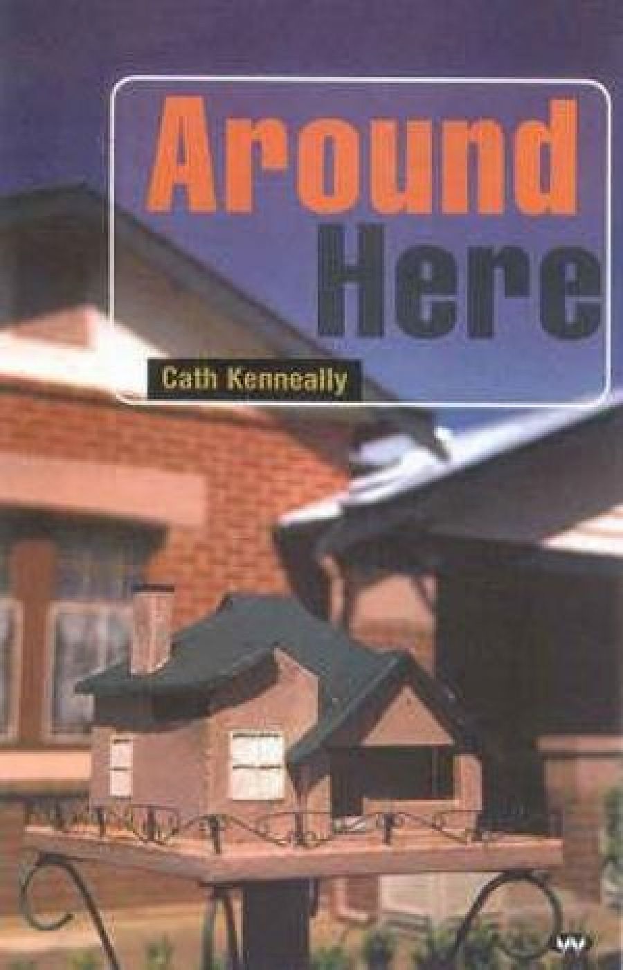Jennifer Maiden reviews Around Here by Cath Kenneally