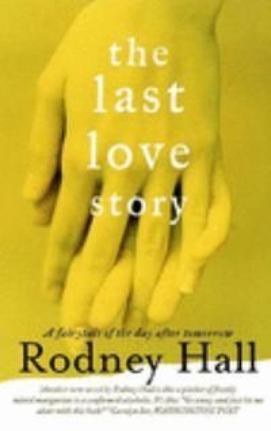 James Ley reviews The Last Love Story by Rodney Hall