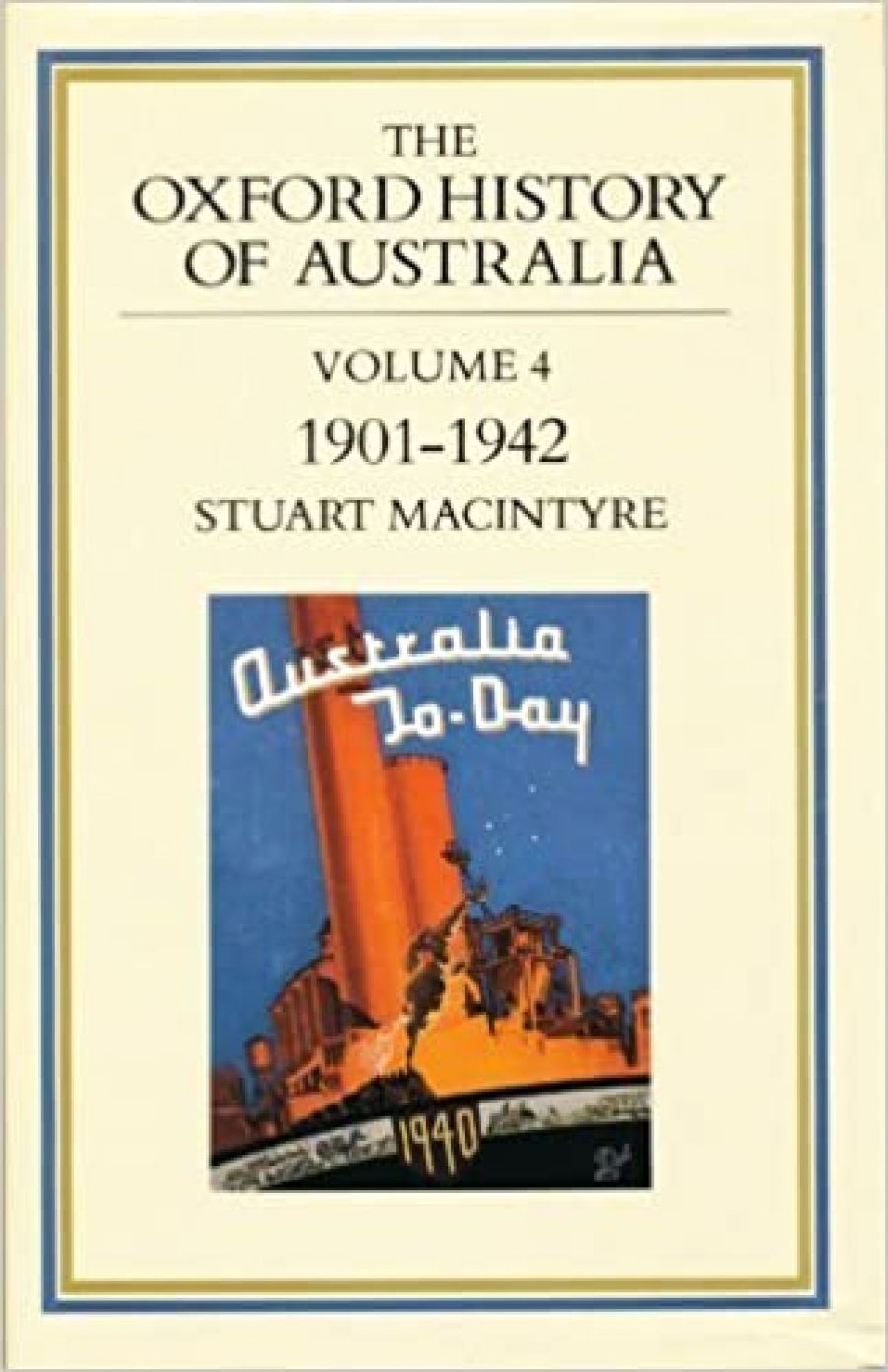 Robert Pascoe reviews The Oxford History of Australia, Volume 4: The Succeeding Age by Stuart Macintyre