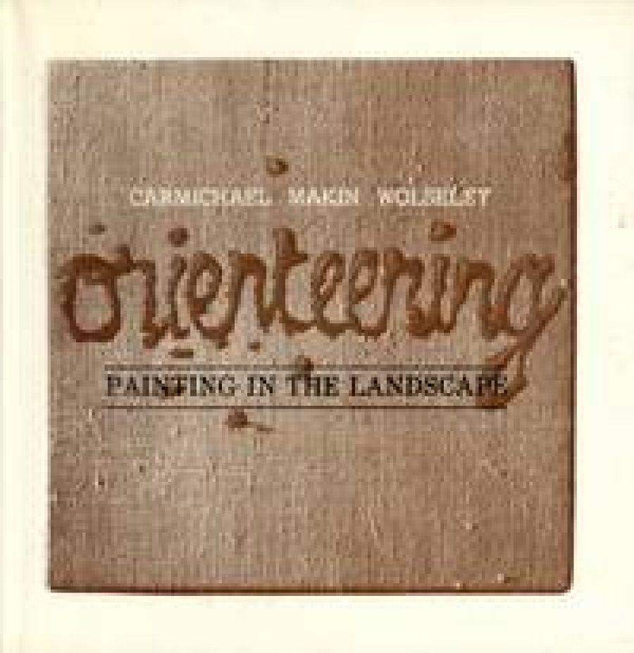 John Landvogt reviews The Artist & The River: Arthur Boyd and the Shoalhaven by Sandra McGrath and Orienteering: Painting in the Landscape edited by Heather Briggs