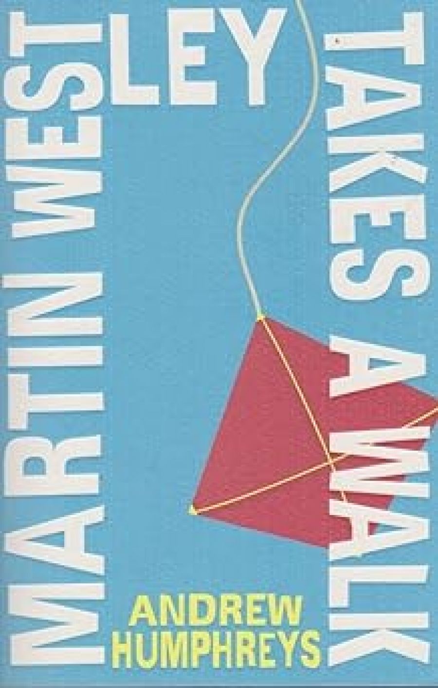 Susan Gorgioski reviews Martin Westley Takes a Walk by Andrew Humphreys