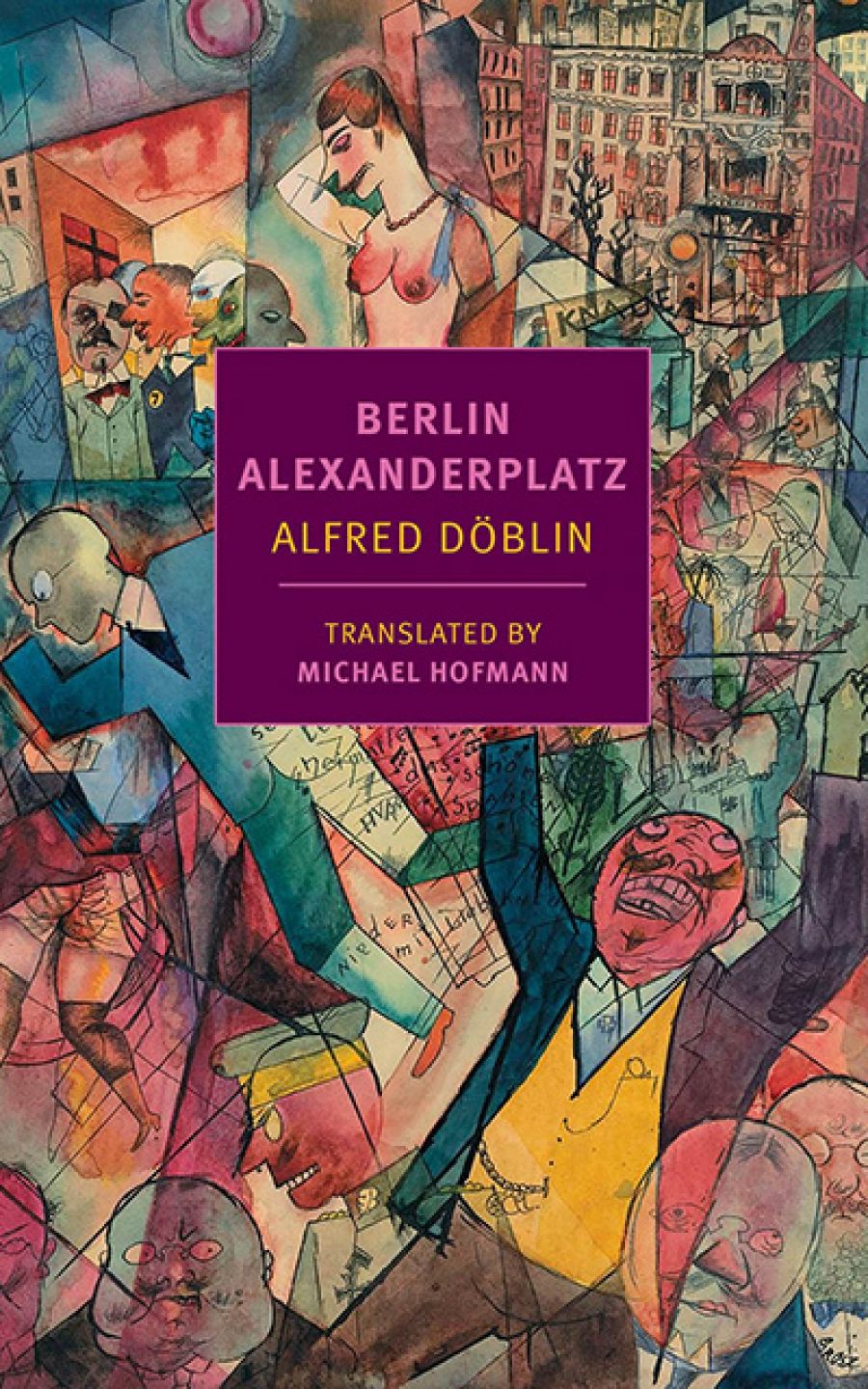 Joachim Redner reviews Berlin Alexanderplatz by Alfred Döblin, translated by Michael Hofmann