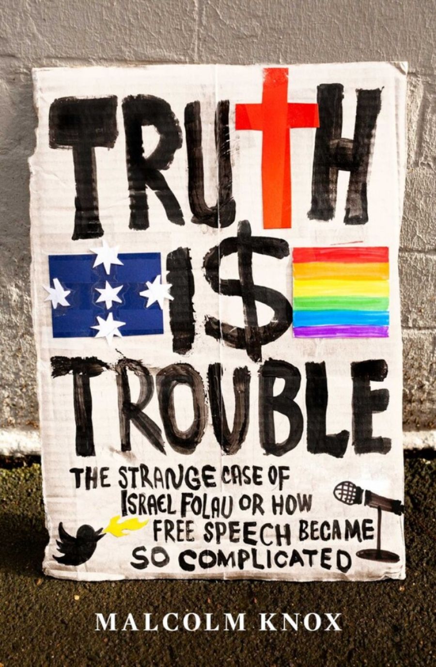 Andrew West reviews Truth Is Trouble: The strange case of Israel Folau or how free speech became so complicated by Malcolm Knox