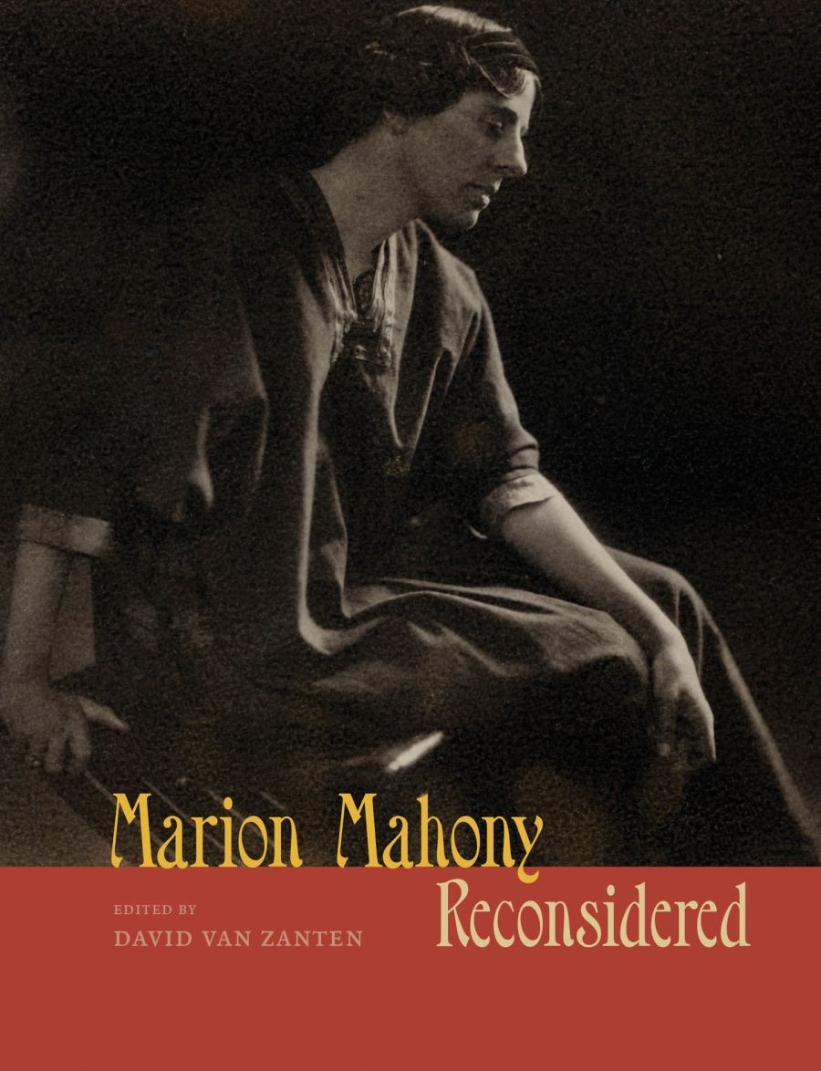 Alasdair McGregor reviews Marion Mahony Reconsidered edited by David van Zanten